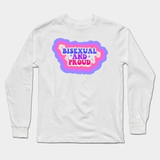 Bisexual and proud Long Sleeve T-Shirt